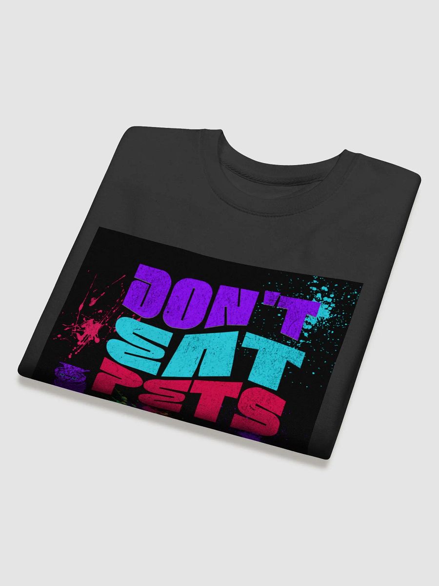 Don't Eat Pets, super soft sweatshirt product image (15)