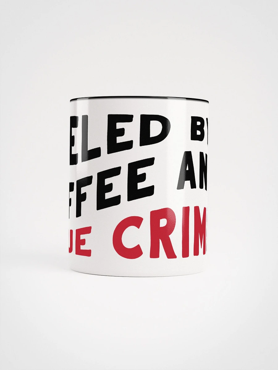 Fueled By True Crime Coffee Mug product image (3)