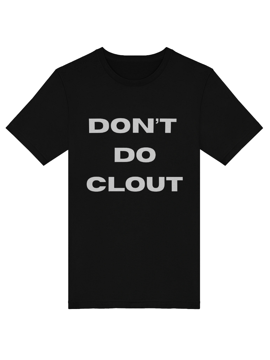 DON'T DO CLOUT product image (5)