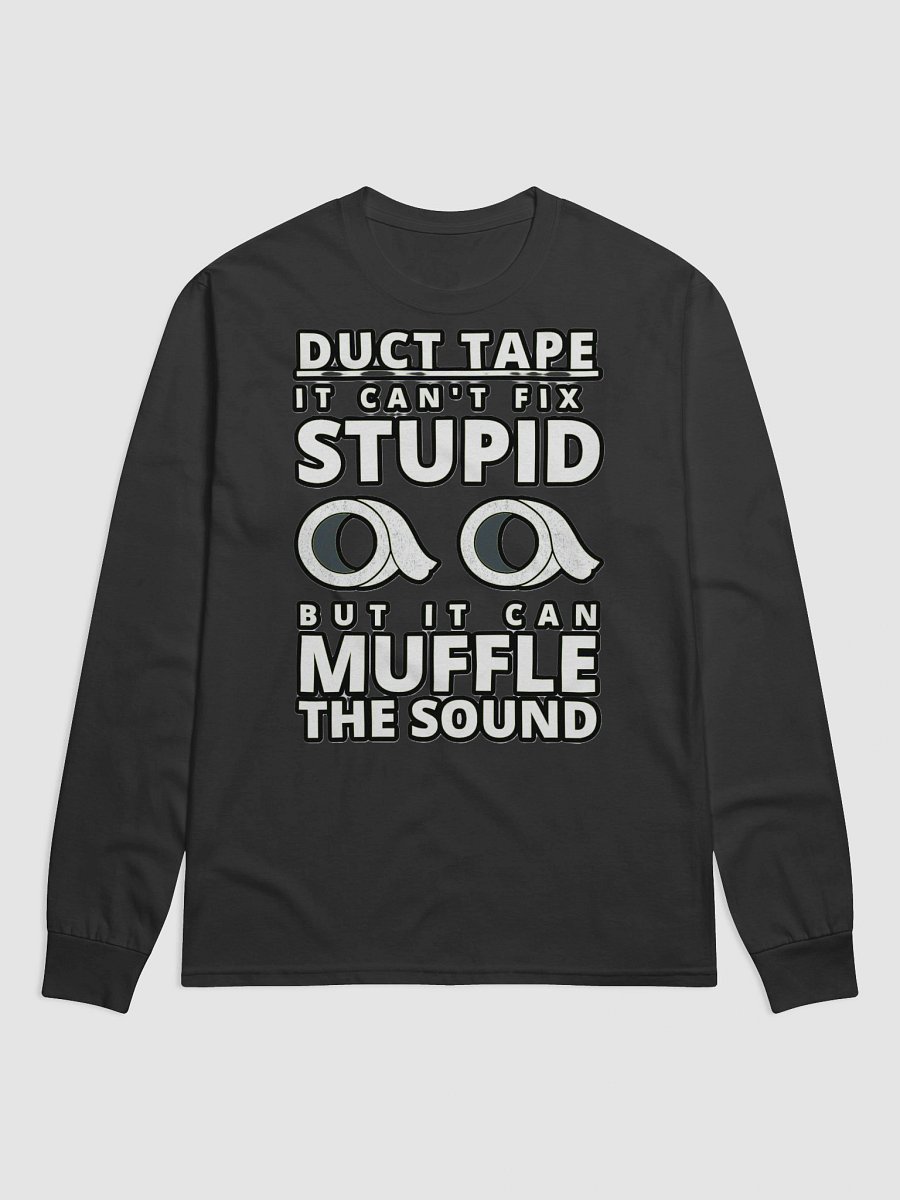 DUCTTAPE : IT CAN'T FIX STUPID BUT IT CAN MUFFLE THE SOUND product image (2)