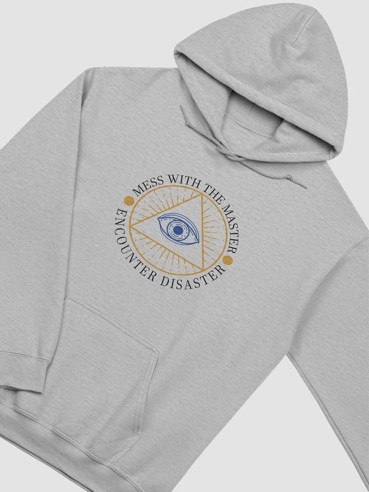 Mess With The Master, Encounter Disaster - Gildan Classic Hoodie product image (1)