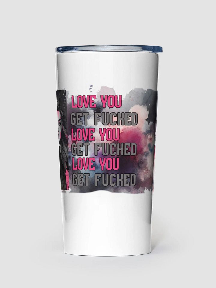 Love You, Get Fucked 20 oz Stainless Steel Tumbler product image (1)