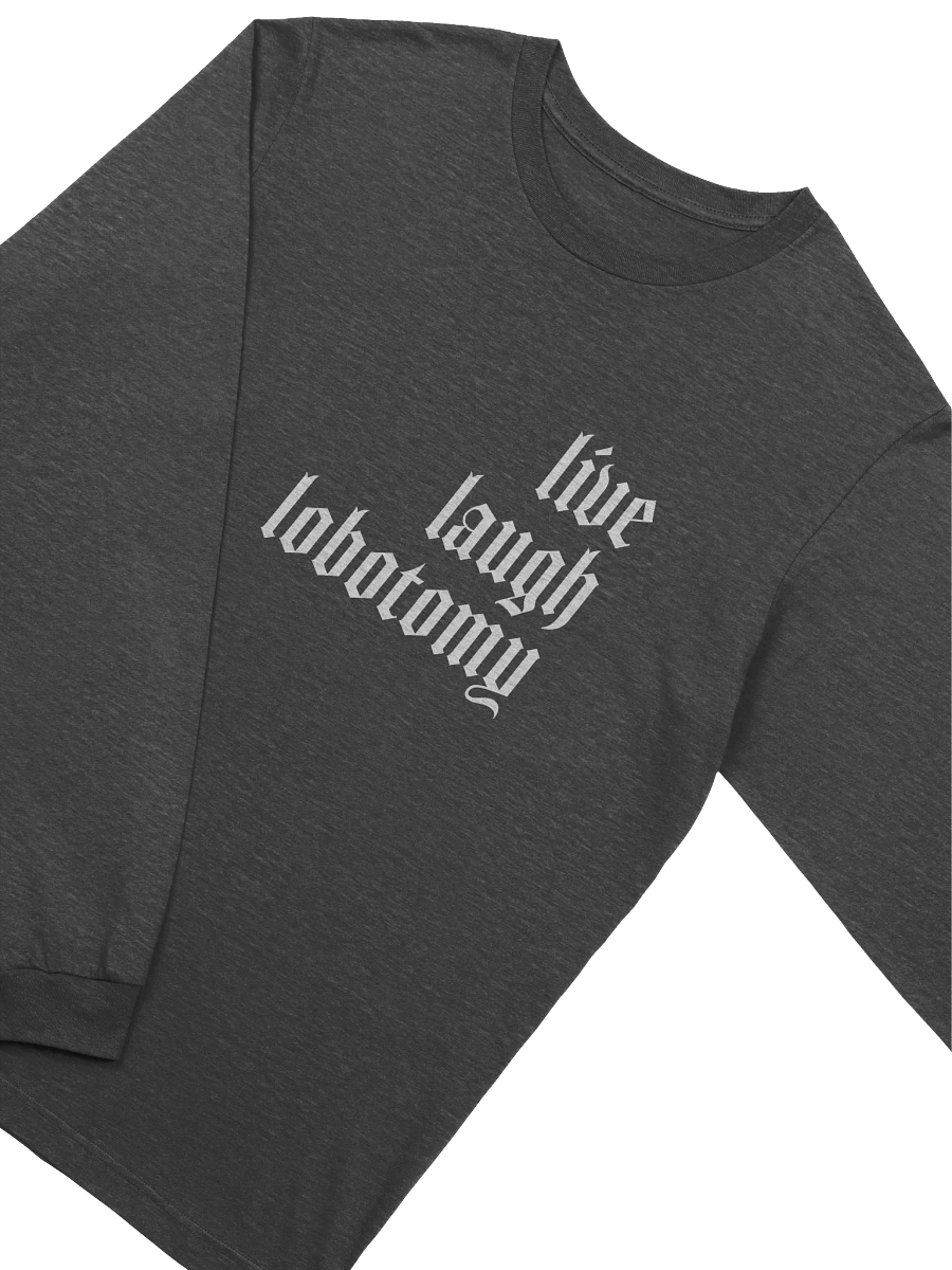 live laugh lobotomy long sleeve tee product image (3)