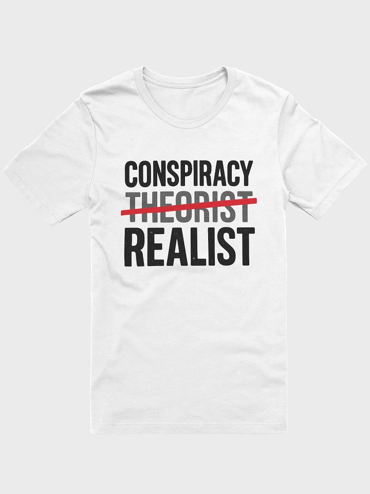 Conspiracy Realist T-Shirt product image (38)