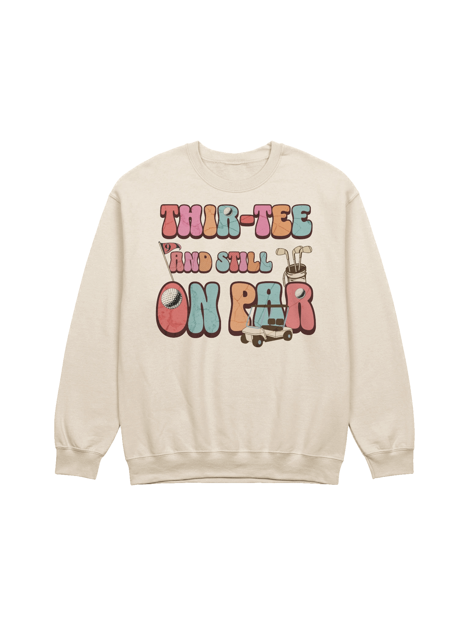 Thir-Tee And Still On Par Golfing Sweatshirt product image (19)