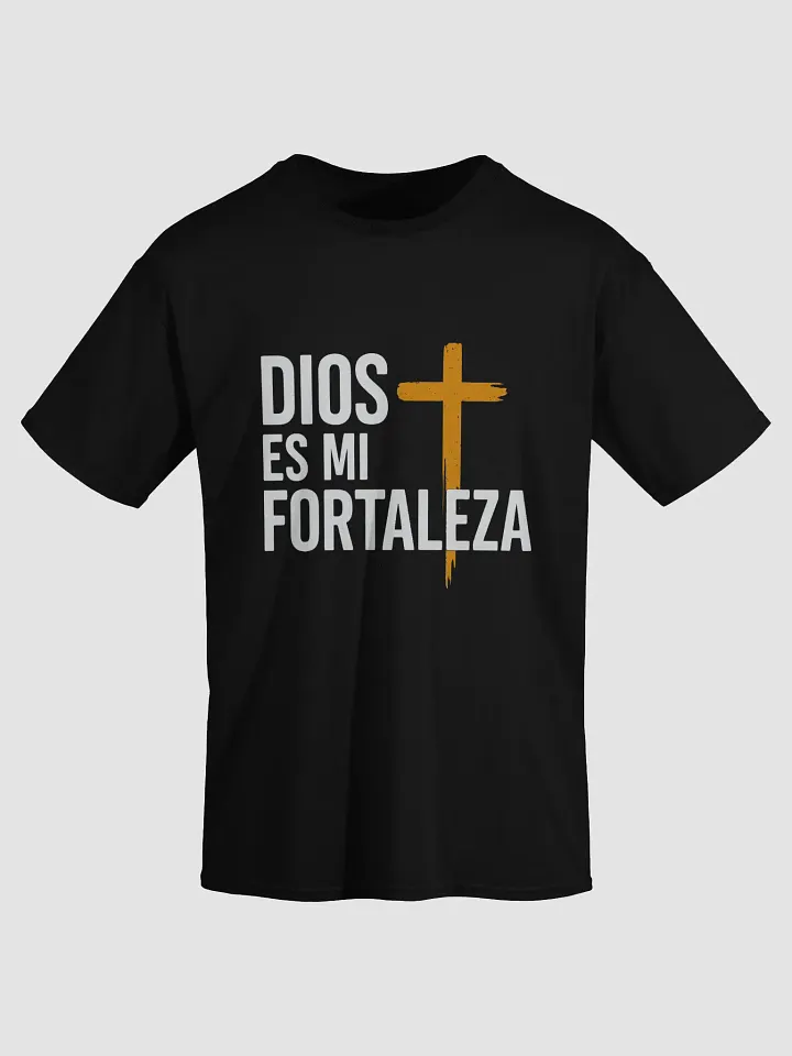 Camiseta Unisex Manga Corta | Dios es mi Fortaleza product image (1)
