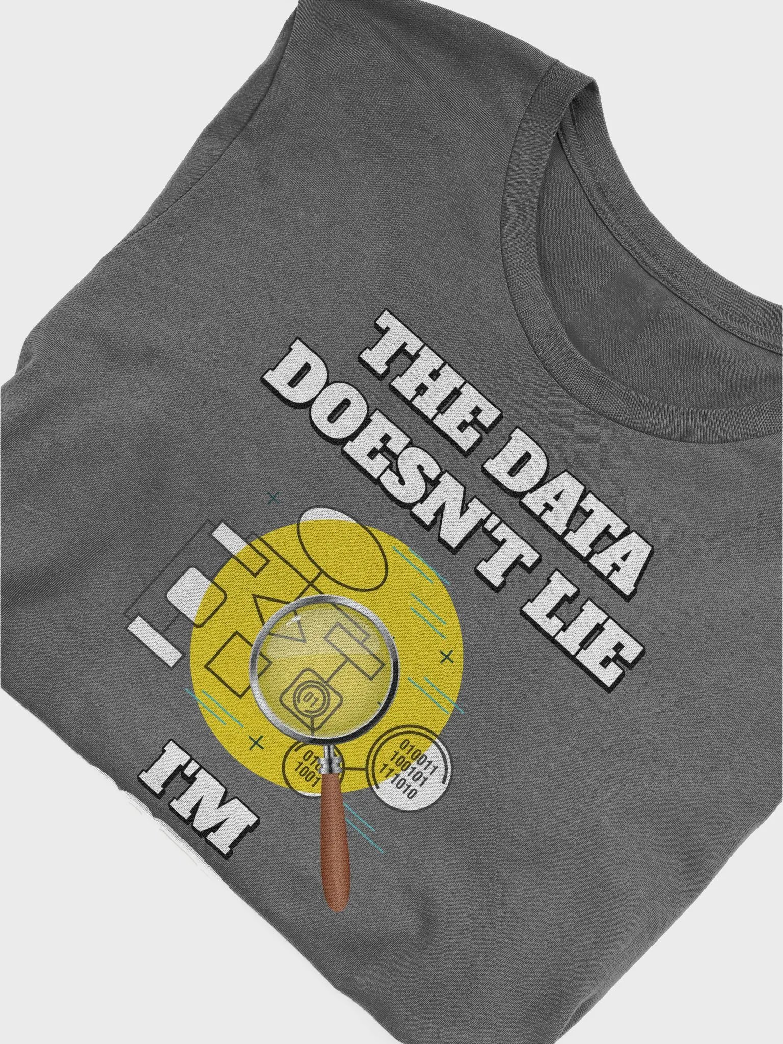 The Data Doesn't Lie - I'm Amazing Funny T-shirt product image (3)