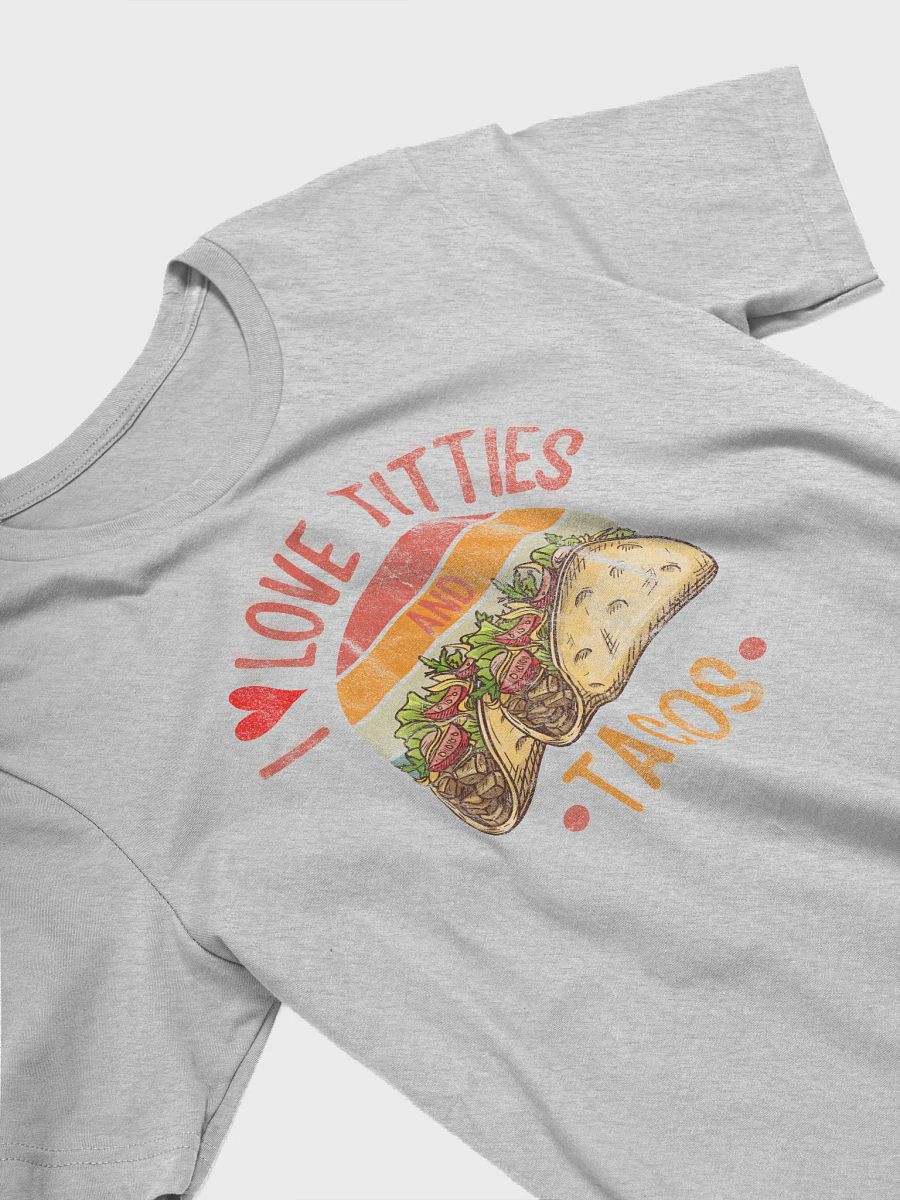 I Love Titties and Tacos Tee product image (13)