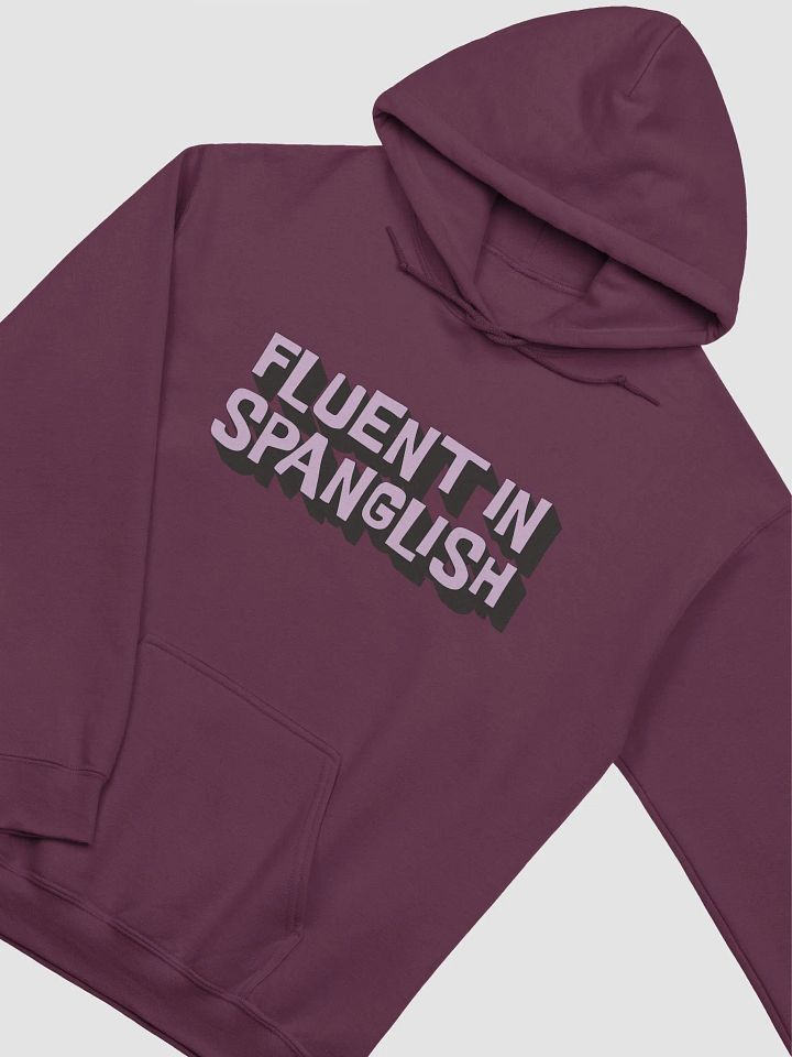 Fluent in Spanglish Hoodie Unisex product image (2)