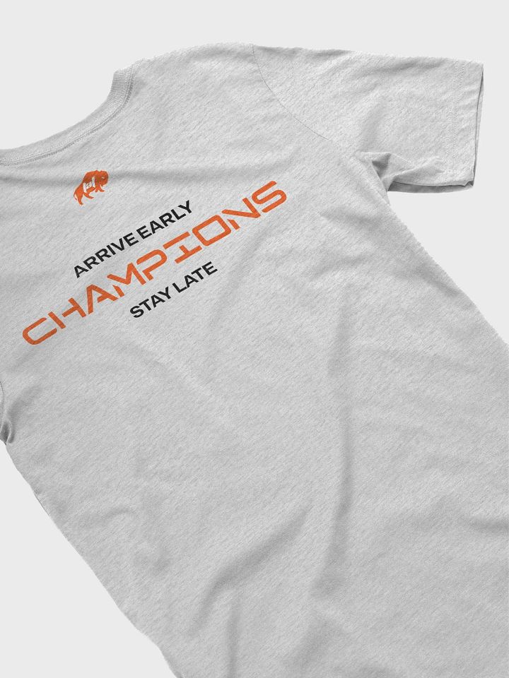 Arrive Early, Stay Late Tshirt product image (11)