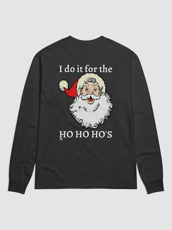 I DO IT FOR THE HO HO HO'S product image (2)