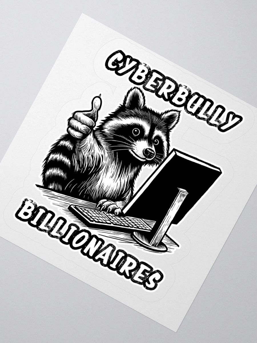 "Cyberbully Billionaires" Sticker product image (4)