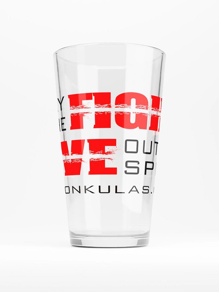 Stay in the Fight, Live Out of Spite - Pint Glass product image (1)