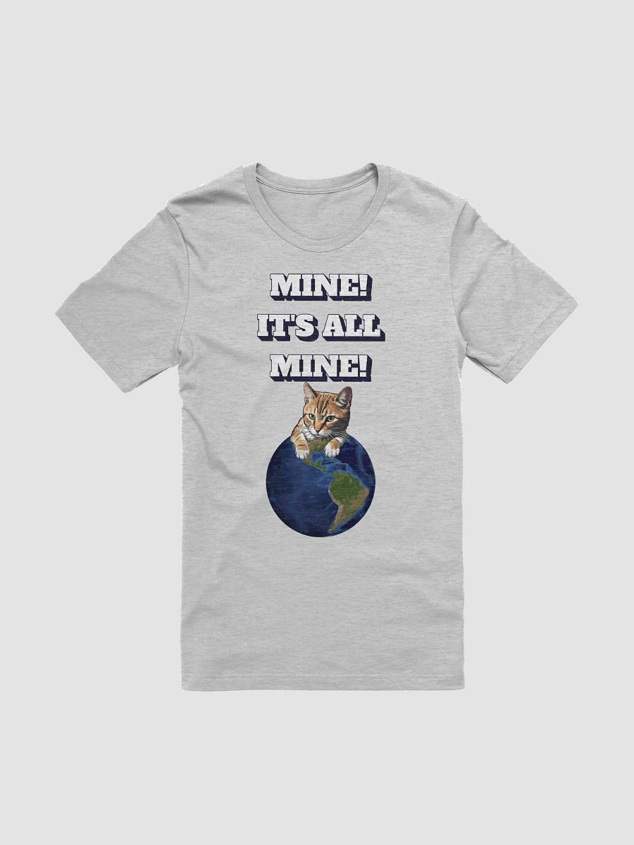 Mine! It's All Mine! Funny Cat Lovers T-shirt product image (6)