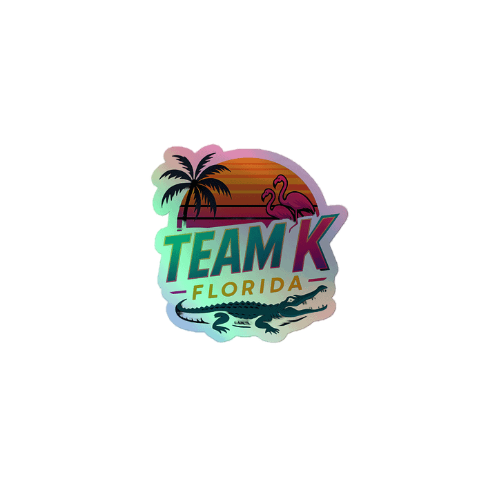 Team K Florida HOLOGRAPHIC" STICKERS product image (1)