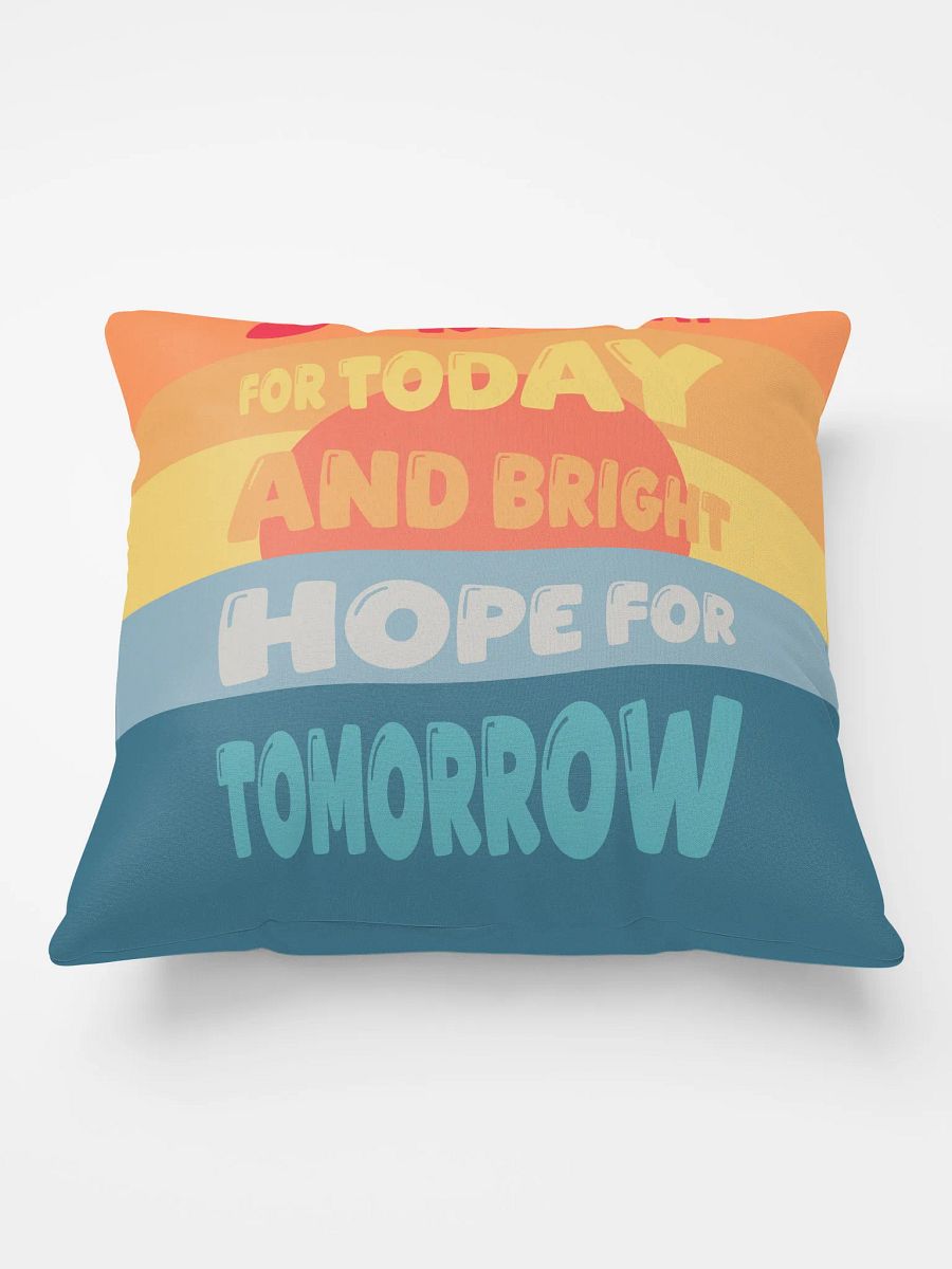 Strength for Today & Bright Hope for Tomorrow Pillow product image (2)