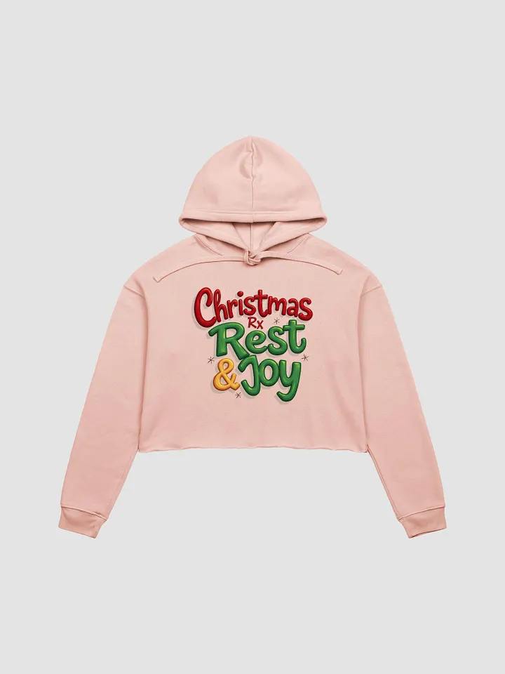 Christmas Rx Rest & Joy Cropped Hoodie product image (2)