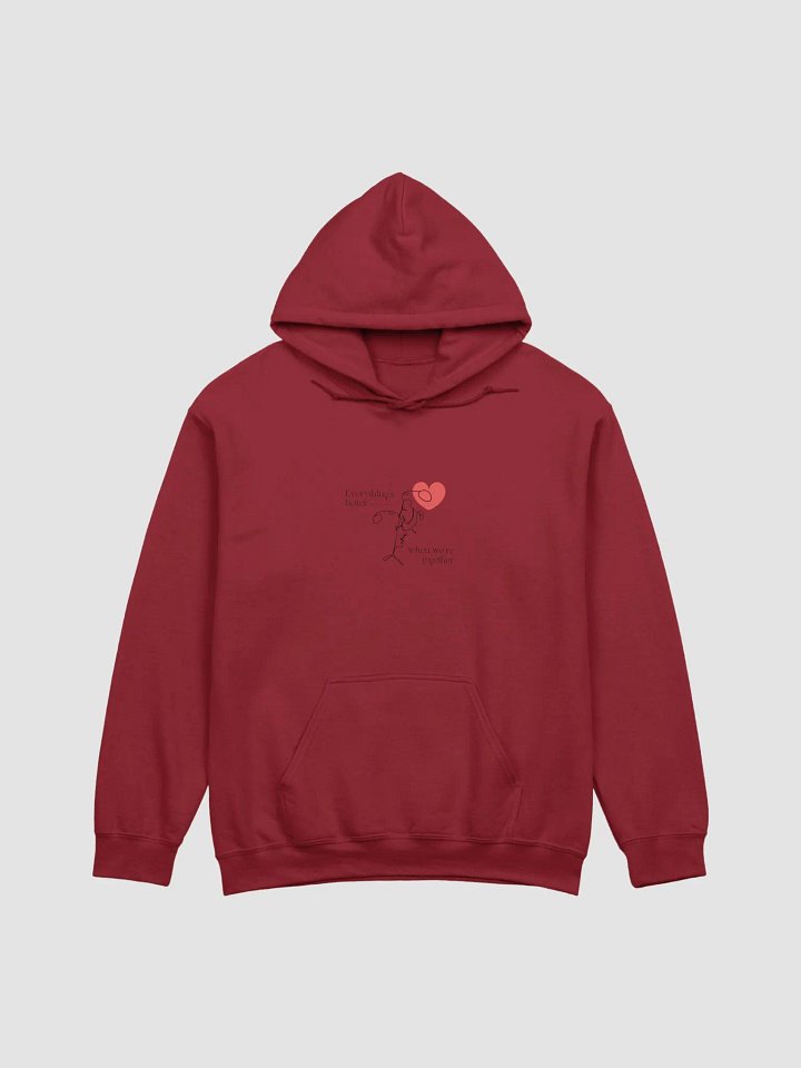 Everything's better when we are together | Unisex Hoodie product image (9)