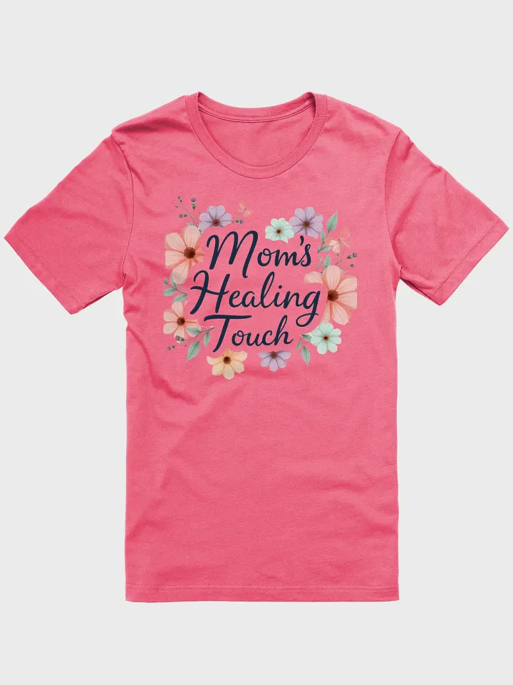 Mom's Healing Touch Floral T-Shirt product image (2)