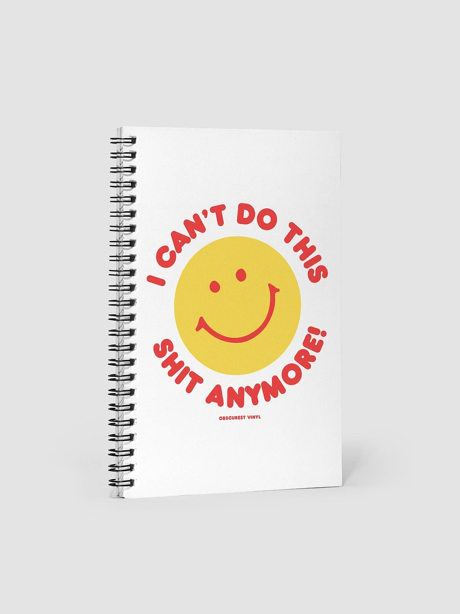 I Can't Do This Shit Anymore! Notebook product image (1)