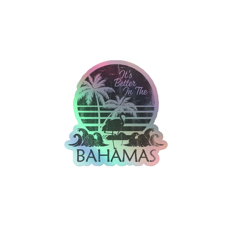 Bahamas Sticker Holographic : It's Better In The Bahamas product image (2)