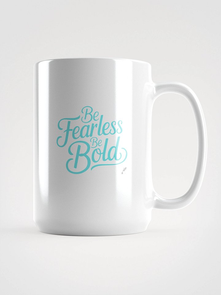 Be Fearless Be Bold Mug product image (1)