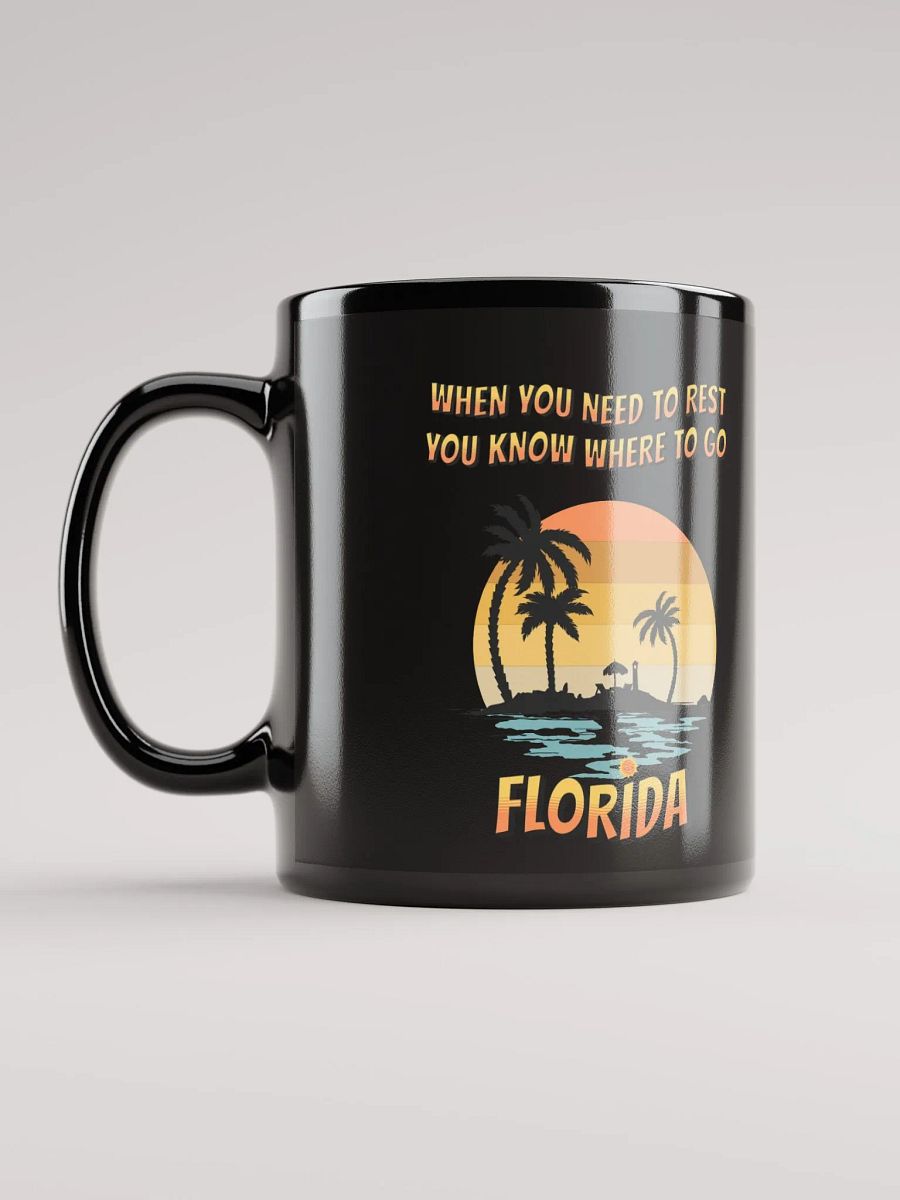 Florida, When You Need To Rest Black Mug product image (11)
