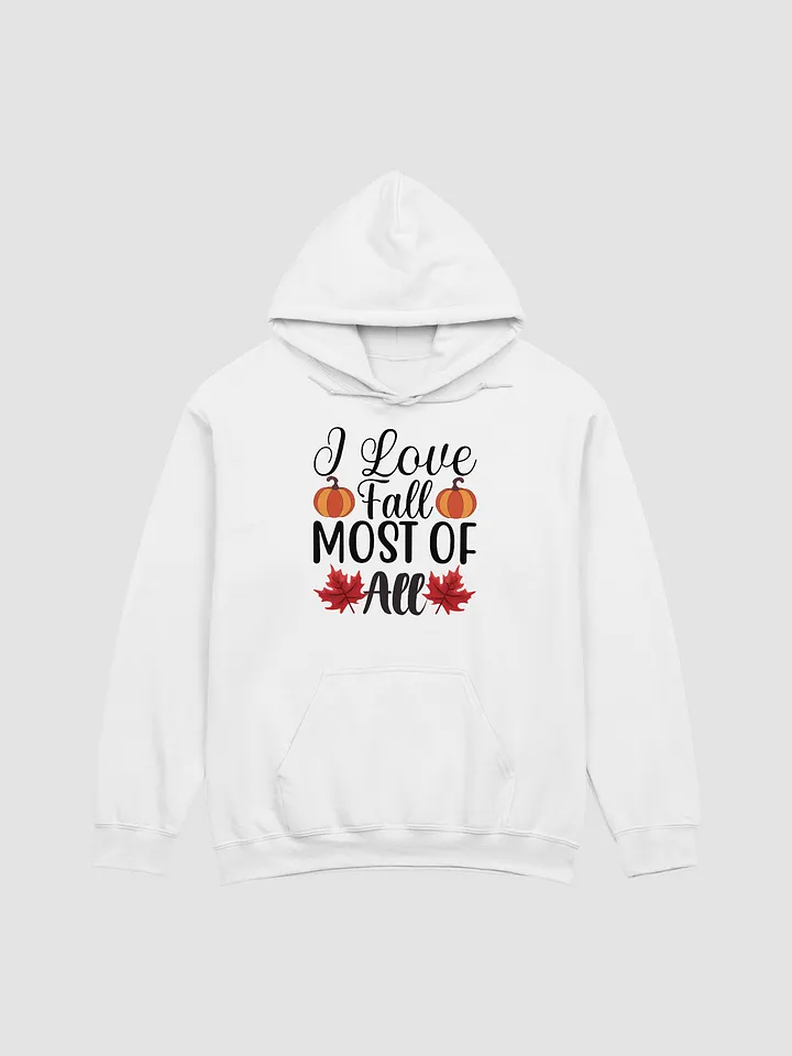 I Love Fall Most of All Hoodie product image (1)