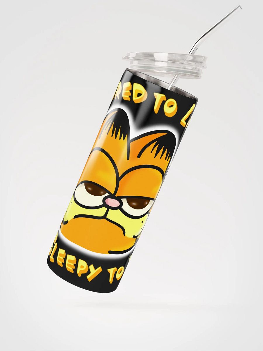 Sippy Doo Sippy Dee...Garf is Too Tired for all to See. product image (2)