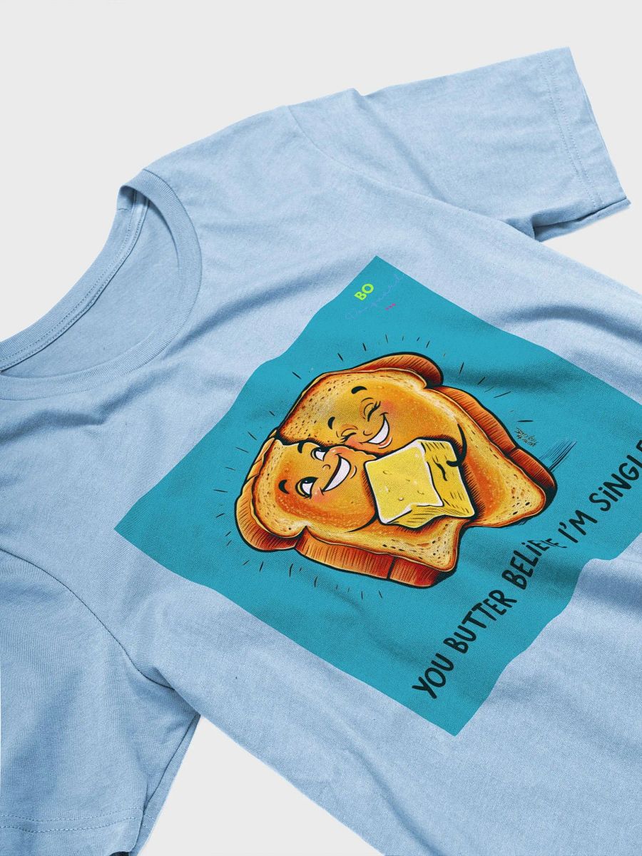 Butter Believe Me Unisex Tee product image (6)