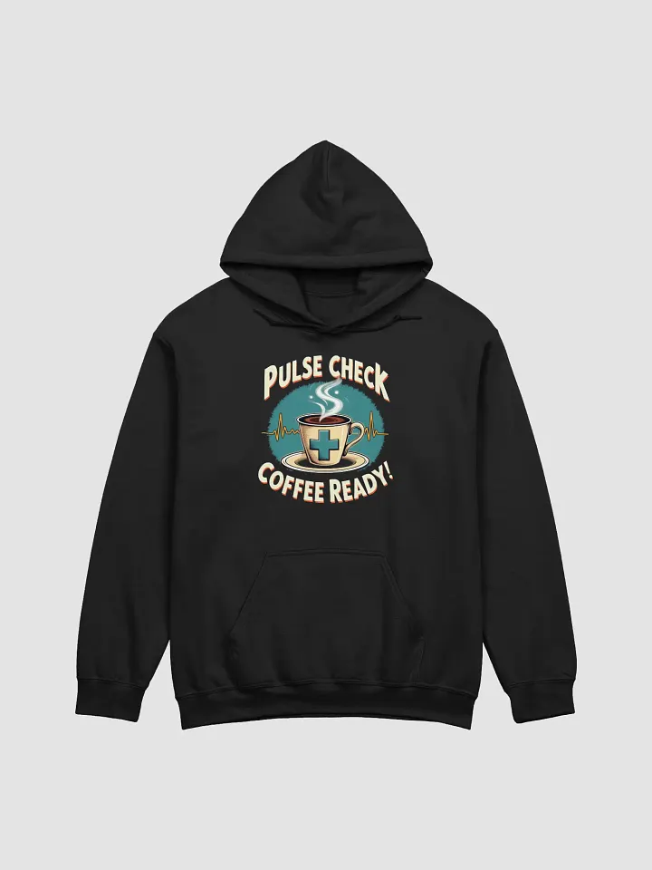 coffee ready, Medical Pulse Check Hoodie product image (1)