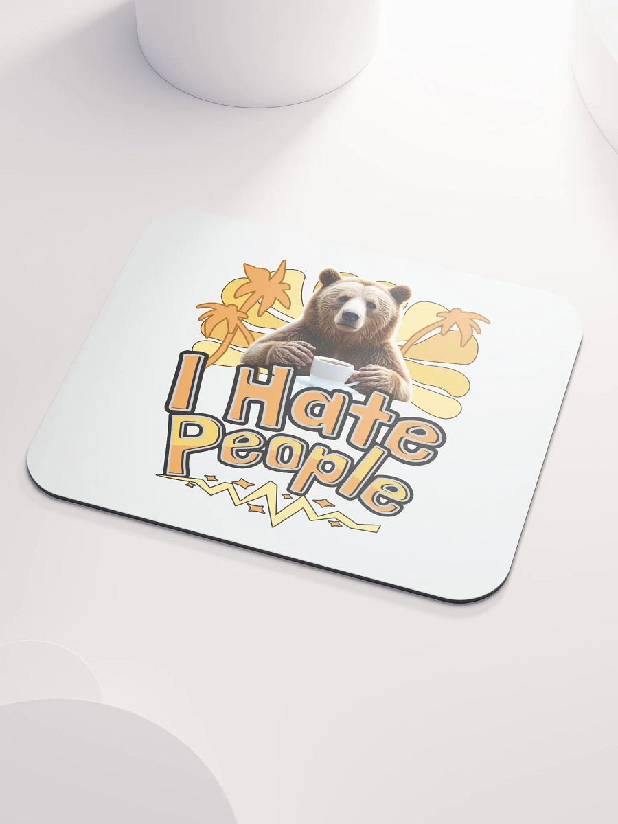 I Hate People Bear Sarcastic Coffee Mouse Pad product image (3)