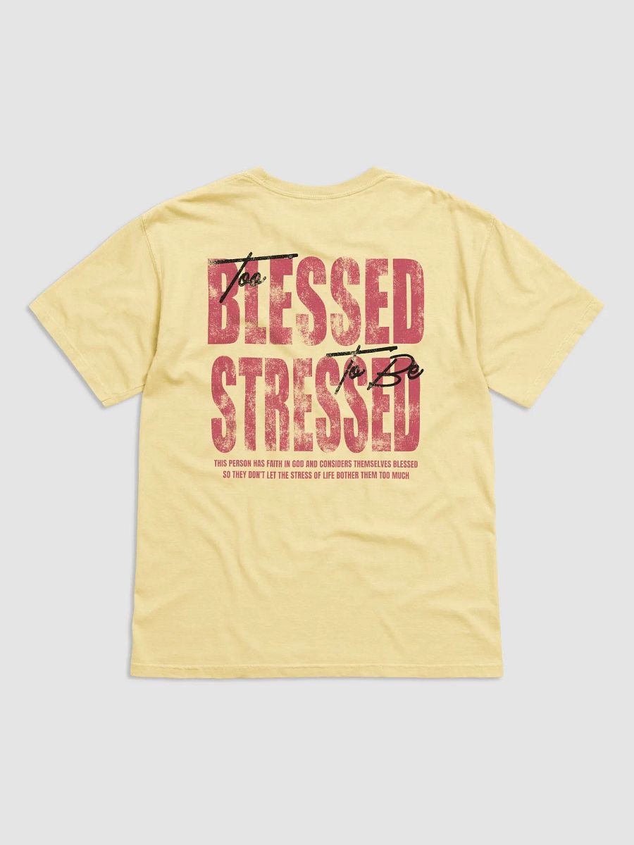 Athletic Dept | Too Blessed To Be Stressed | T-Shirt (Butter) product image (7)