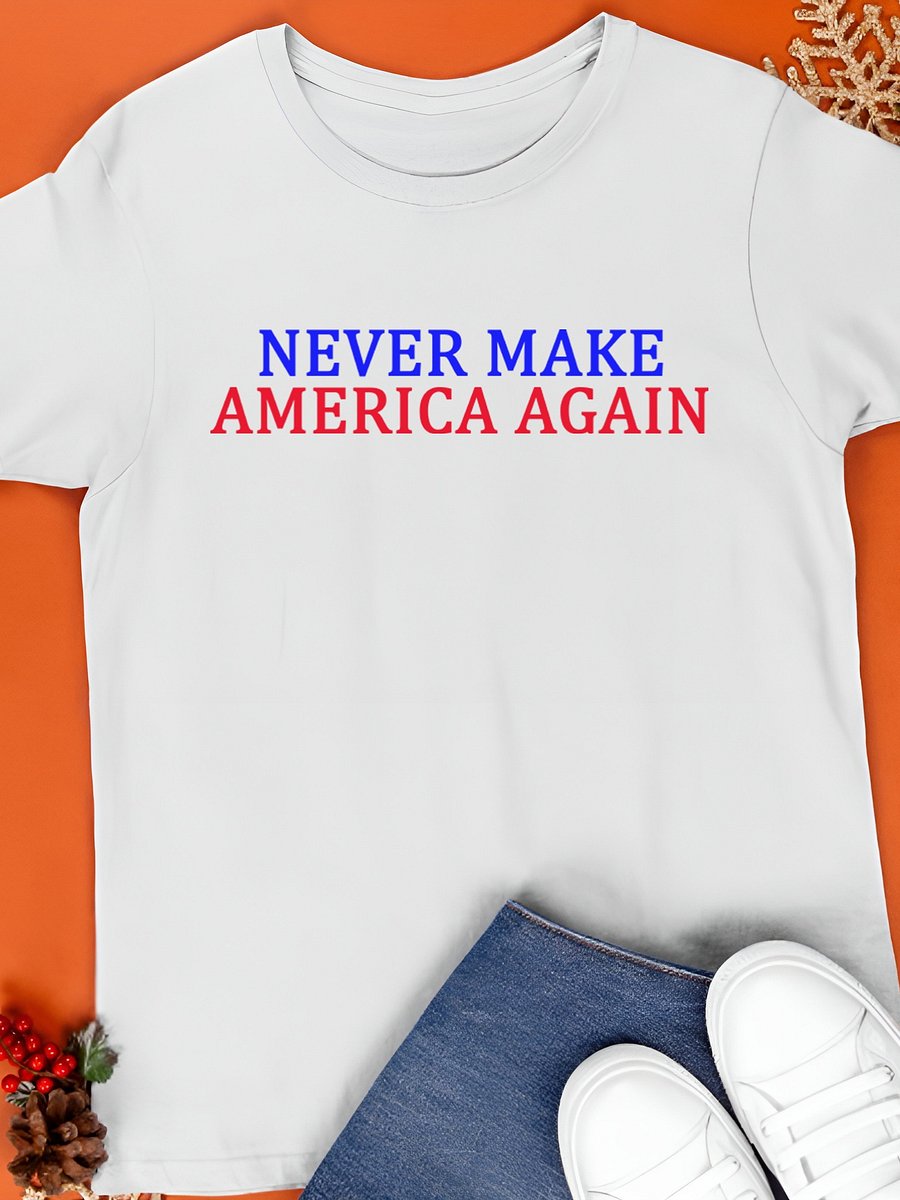 Never Make America Again Shirt product image (1)
