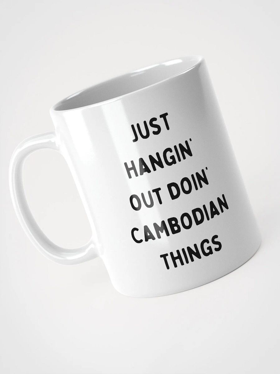 Just Hangin' Out Doin' Cambodian Thins Mug product image (3)