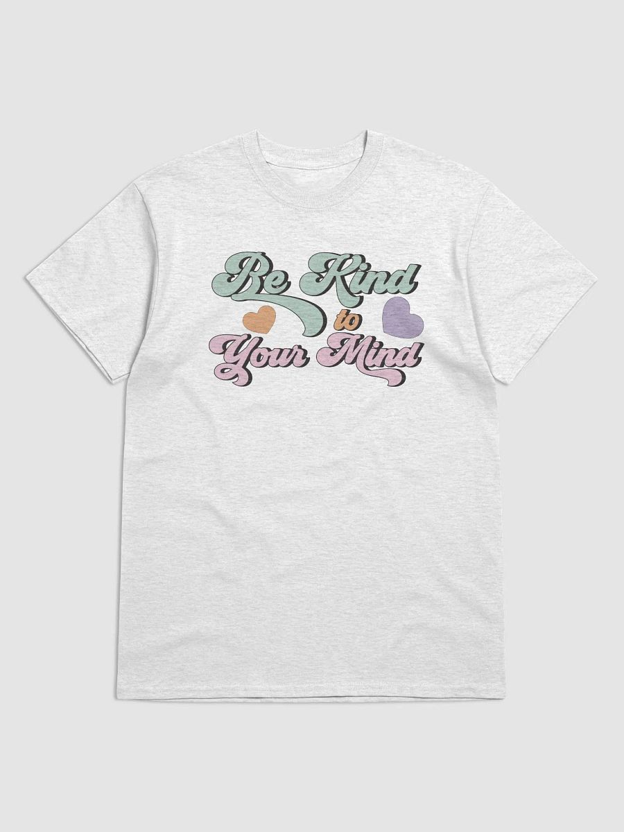 Be Kind to Your Mind T-Shirt product image (11)