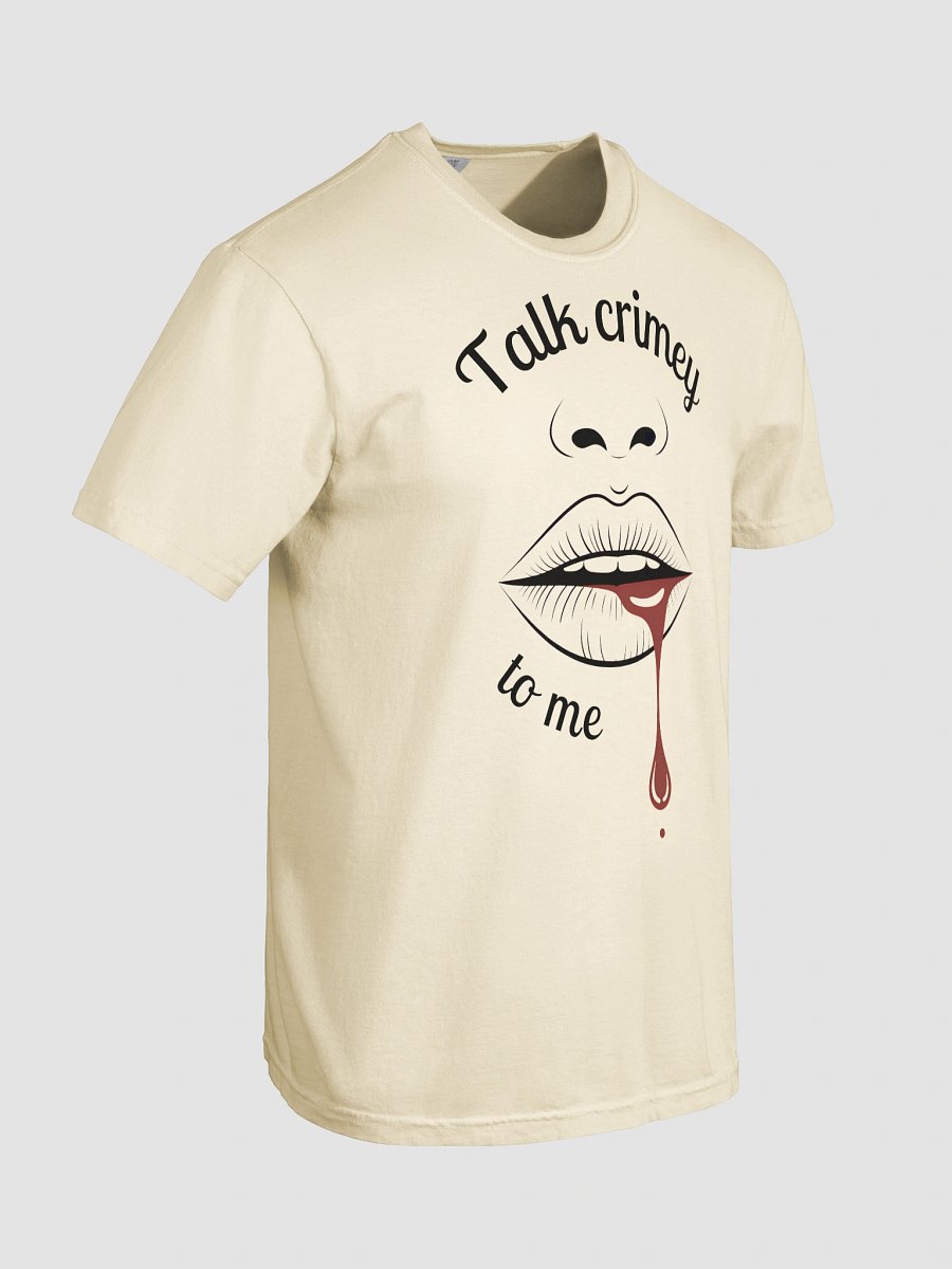 Talk Crimey to Me. Sassy T-Shirt For True Crime Lovers product image (32)