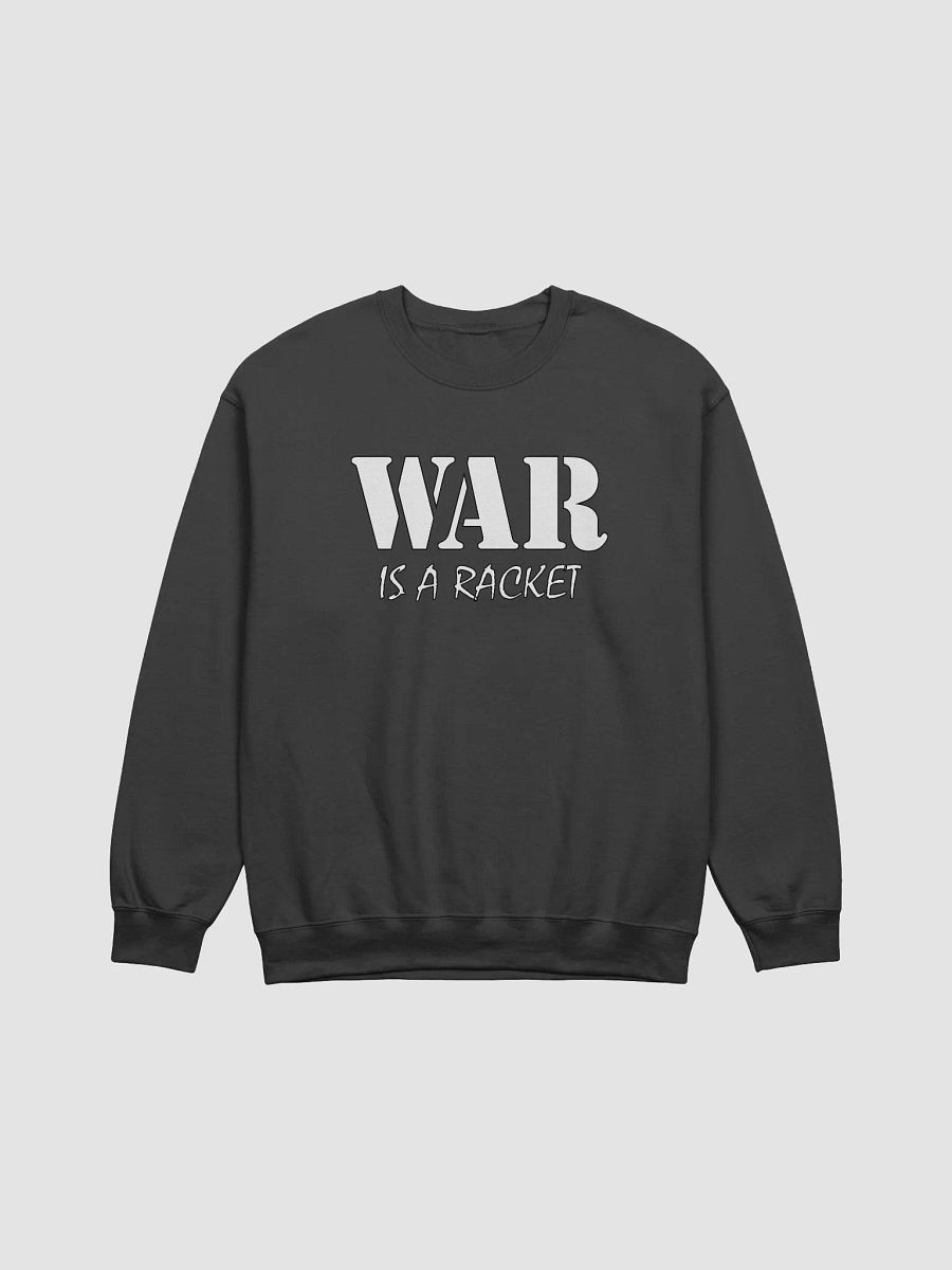 War Is A Racket - Gildan Classic Crewneck Sweatshirt product image (1)