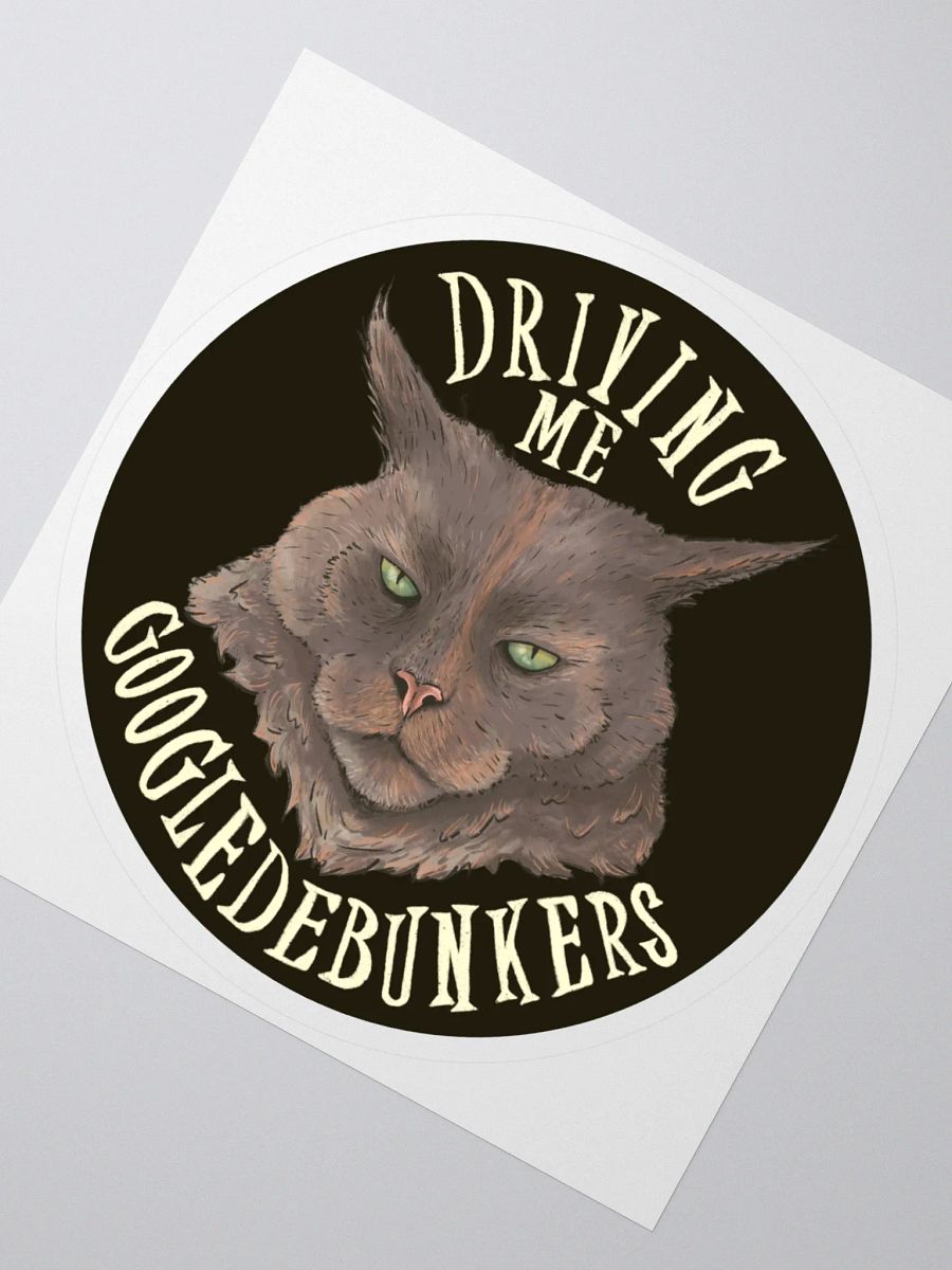 Driving Me Googledebunkers Sticker product image (2)