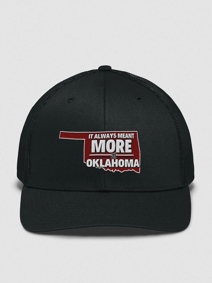 It Always Meant MORE at Oklahoma Trucker Cap product image (1)