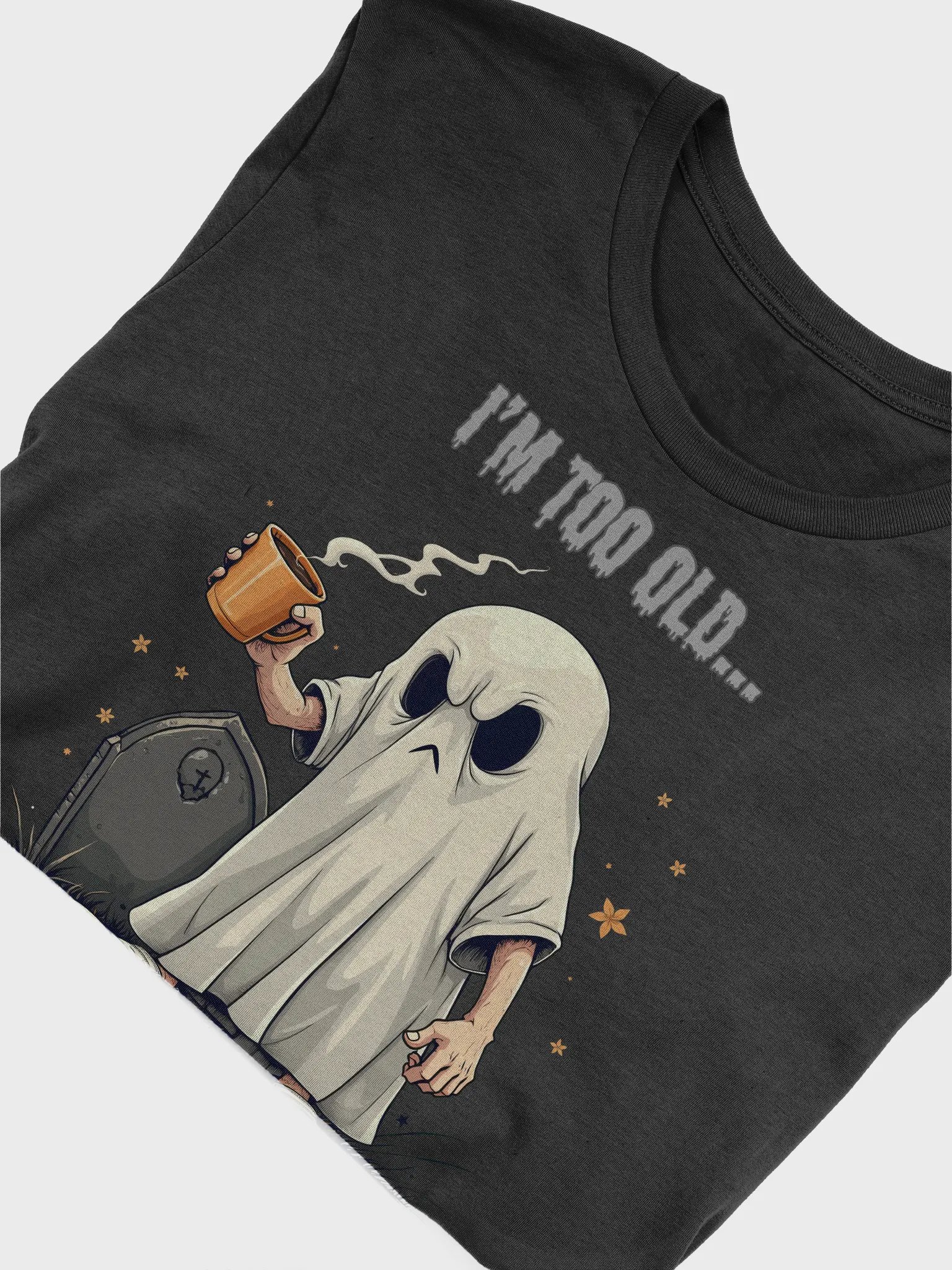 I'm too old... (Tee) product image (5)