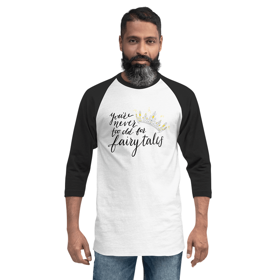 You're Never too old for Fairytales Raglan Shirt product image (2)