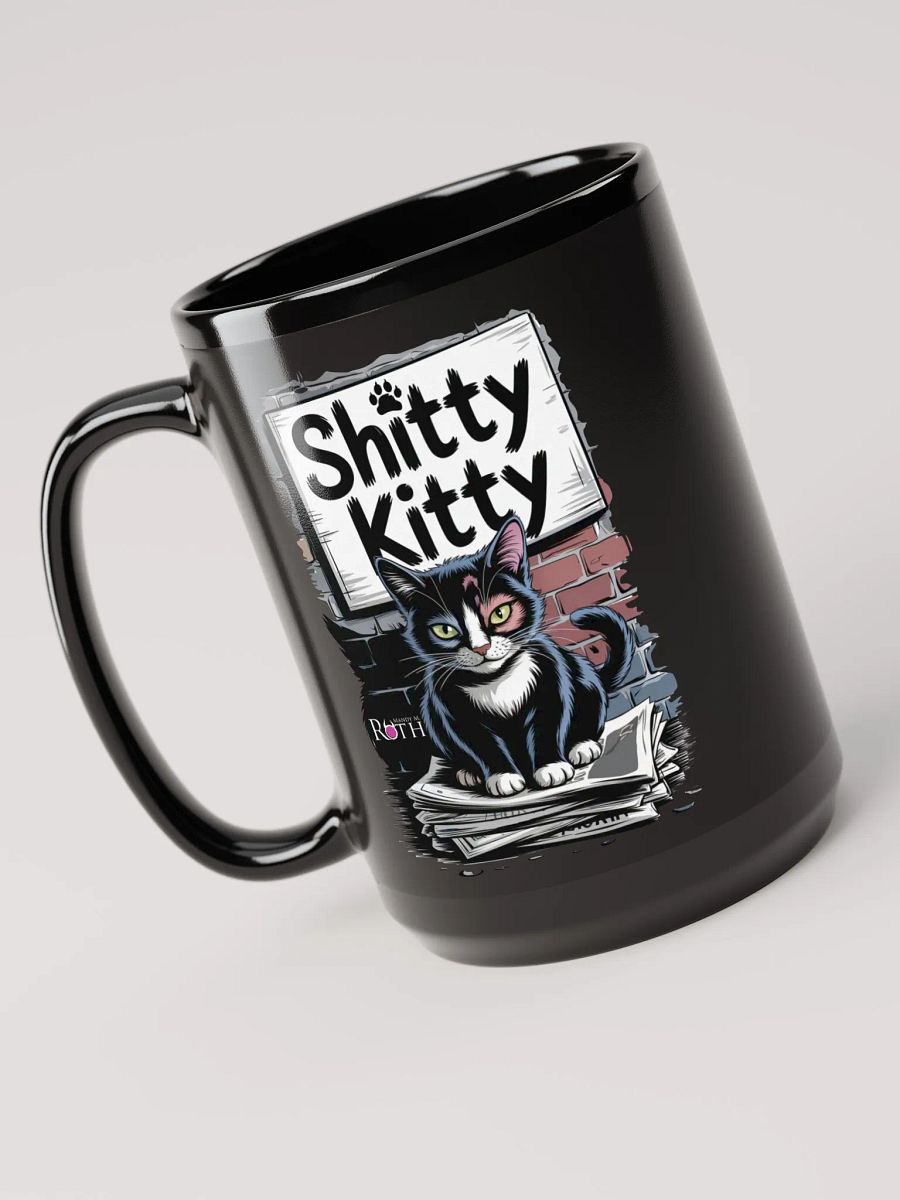Sh*tty Kitty Mug 15 oz product image (3)