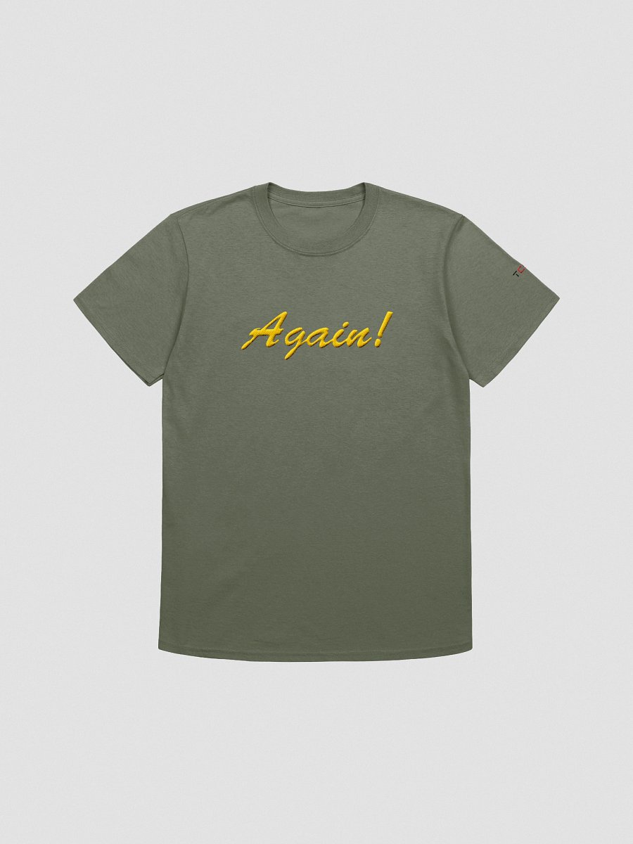 'Again!' Embroidered Emblem Unisex T-Shirt (Military Green) product image (1)