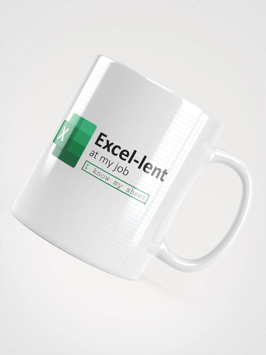 "Excel-lent at My Job, I know My Sheet" Coffee Mug product image (4)