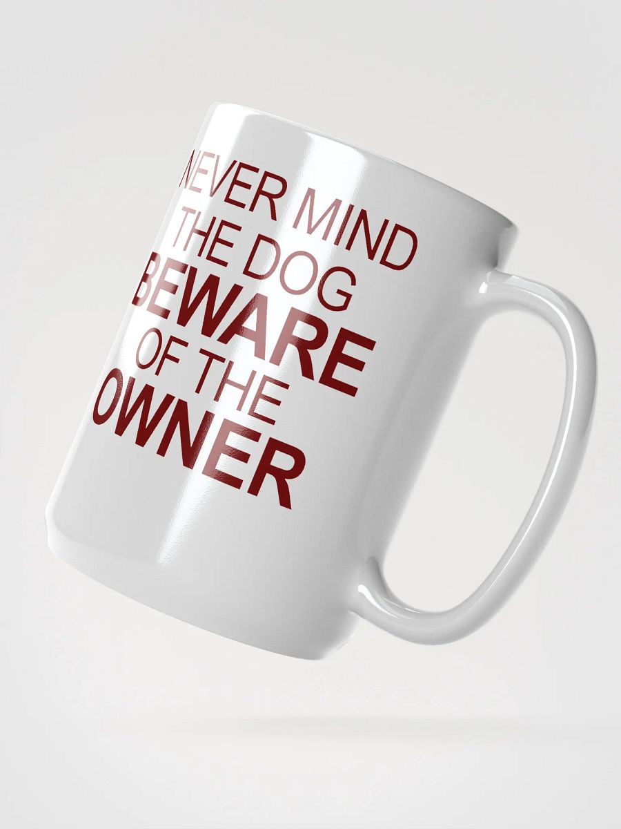 Beware the owner - mug product image (2)