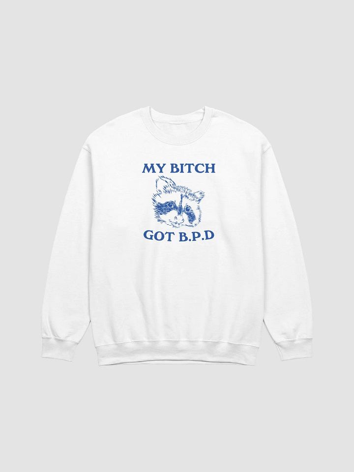 Got BPD Crewneck product image (1)