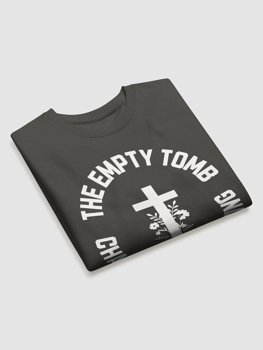 The Empty Tomb Changed Everything – Bold Faith Sweatshirt product image (21)