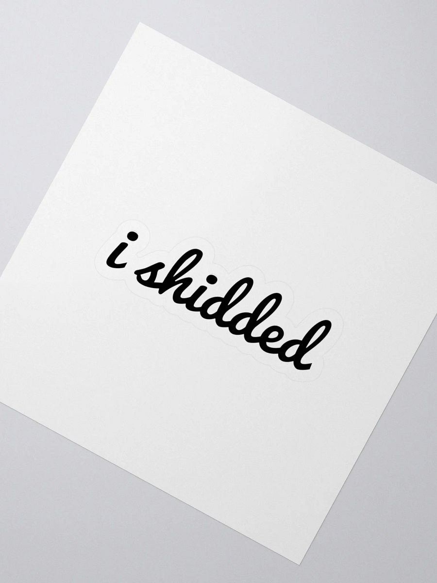 "i shidded" sticker product image (2)
