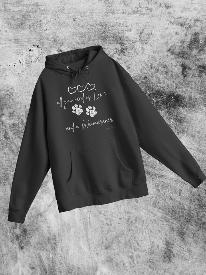 All You Need is Love and a Weimaraner - Lane Seven Premium Pullover Hoodie product image (1)